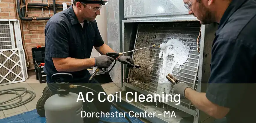 AC Coil Cleaning Dorchester Center - MA