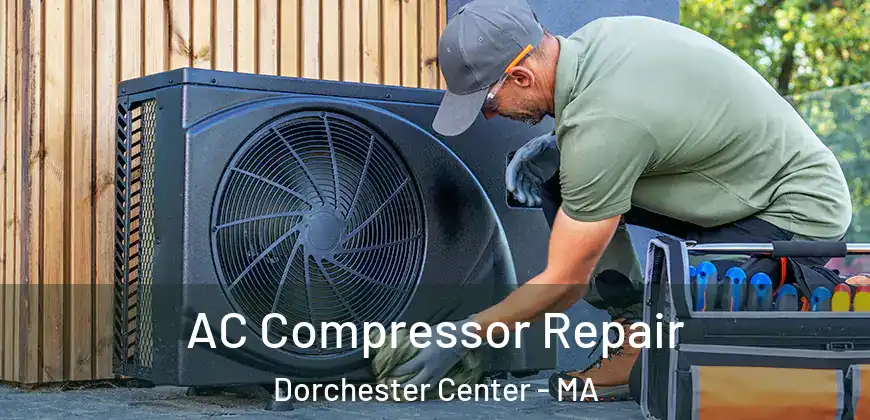  AC Compressor Repair Dorchester Center - MA