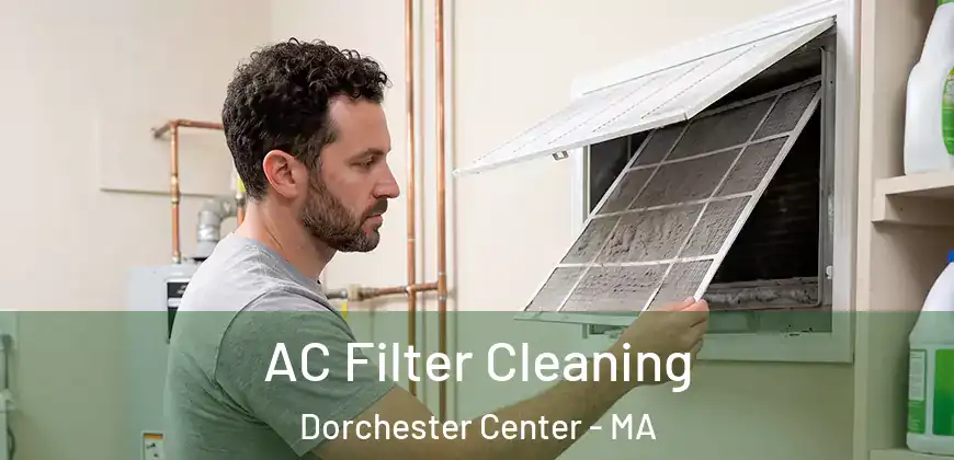  AC Filter Cleaning Dorchester Center - MA