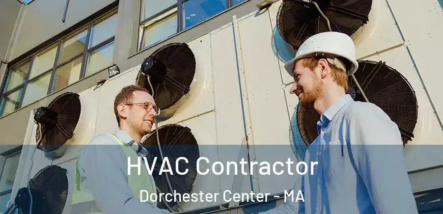 HVAC Contractor Dorchester Center - MA