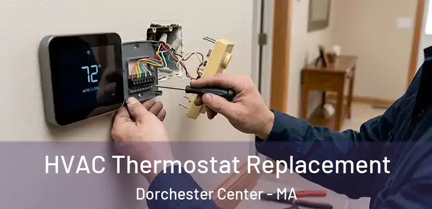 HVAC Thermostat Replacement Dorchester Center - MA